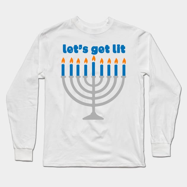 Let's Get Lit Menorah Long Sleeve T-Shirt by maya-reinstein